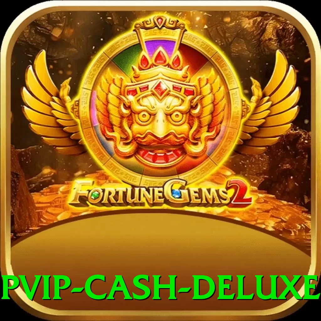 pvip Cash Deluxe - app
